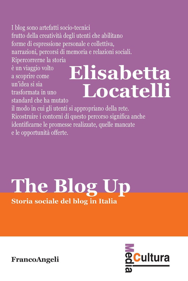 The Blog up! Storia sociale del blog in Italia - Librerie.coop The Blog up! Storia sociale del blog in Italia - Librerie.coop