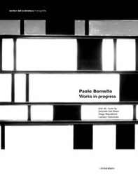 Paolo Bornello. Works in progress - Librerie.coop