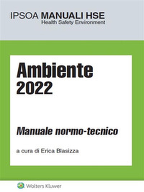 Ambiente 2022. Manuale normo-tecnico - Librerie.coop Ambiente 2022. Manuale normo-tecnico - Librerie.coop
