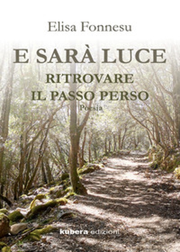 E sarà luce ritrovare il tempo perso - Librerie.coop E sarà luce ritrovare il tempo perso - Librerie.coop