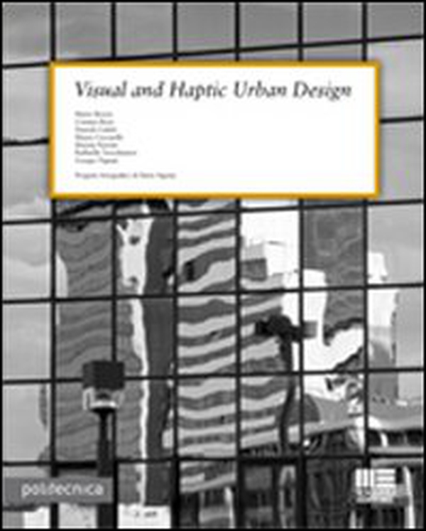 Visual and haptic urban design - Librerie.coop Visual and haptic urban design - Librerie.coop