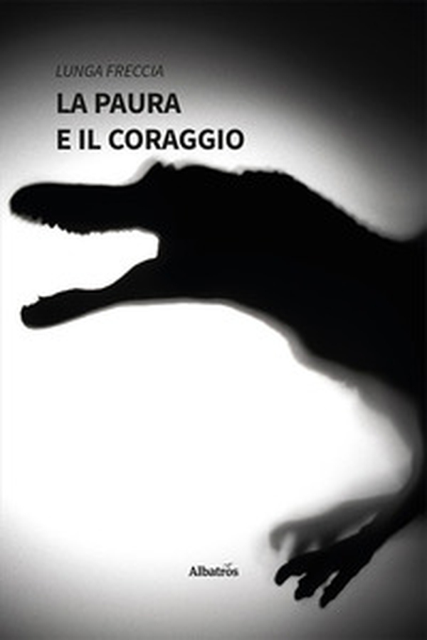 La paura e il coraggio - Librerie.coop La paura e il coraggio - Librerie.coop