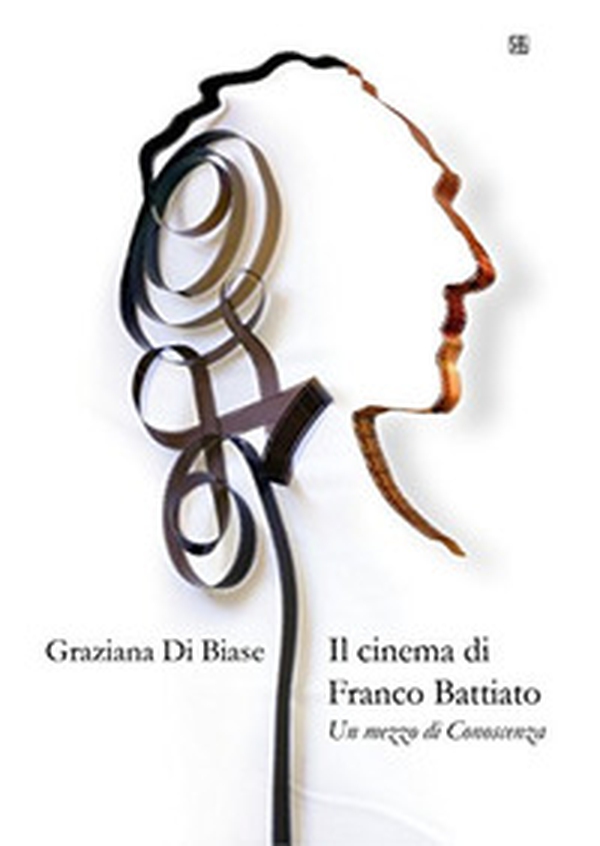 Il cinema di Franco Battiato. Un mezzo di conoscenza - Librerie.coop Il cinema di Franco Battiato. Un mezzo di conoscenza - Librerie.coop