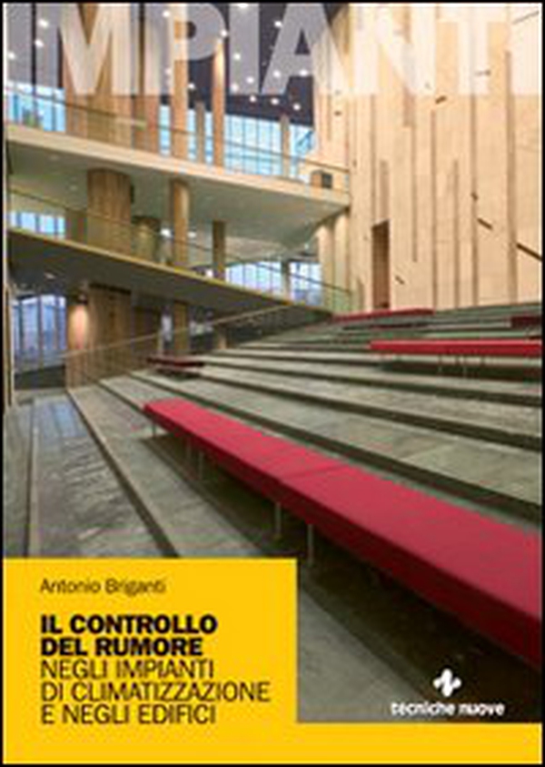 Il controllo del rumore negli impianti di climatizzazione e negli edifici - Librerie.coop Il controllo del rumore negli impianti di climatizzazione e negli edifici - Librerie.coop