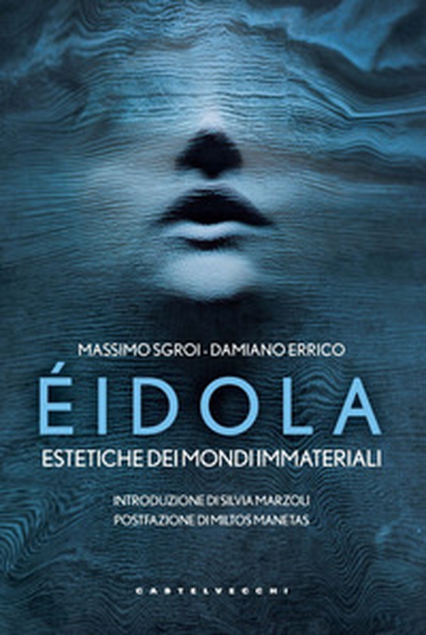 Éidola. Estetiche dei mondi immateriali - Librerie.coop Éidola. Estetiche dei mondi immateriali - Librerie.coop