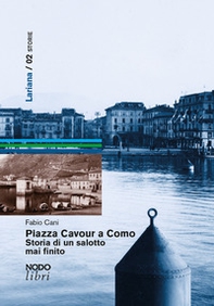 Piazza Cavour a Como. Storia di un salotto mai finito - Librerie.coop