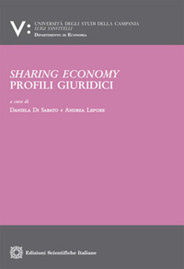 Sharing economy. Profili giuridici - Librerie.coop Sharing economy. Profili giuridici - Librerie.coop