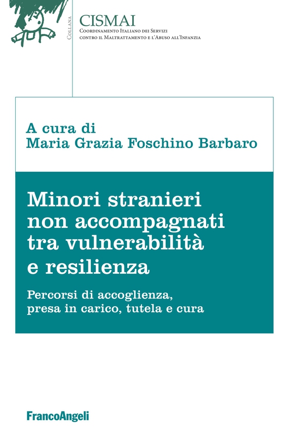 Minori stranieri non accompagnati tra vulnerabilità e resilienza - Librerie.coop Minori stranieri non accompagnati tra vulnerabilità e resilienza - Librerie.coop