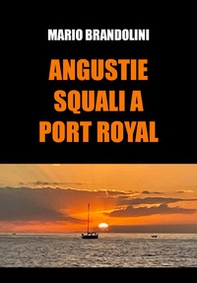 Angustie. Squali a Port Royal - Librerie.coop