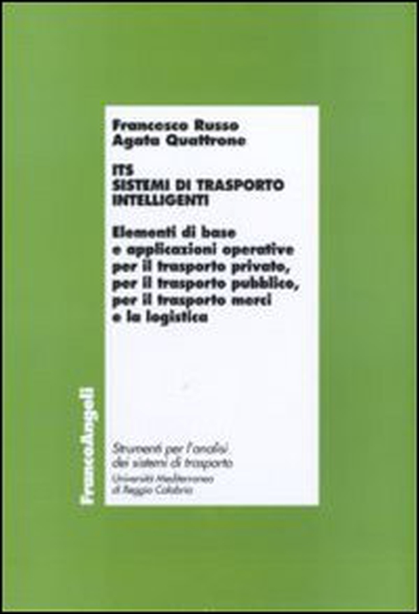 ITS. Sistemi di trasporto intelligenti. Elementi di base e applicazioni operative per il trasporto privato, per il trasporto pubblico, per il trasporto merci... - Librerie.coop ITS. Sistemi di trasporto intelligenti. Elementi di base e applicazioni operative per il trasporto privato, per il trasporto pubblico, per il trasporto merci... - Librerie.coop
