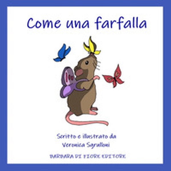 Come una farfalla - Librerie.coop Come una farfalla - Librerie.coop