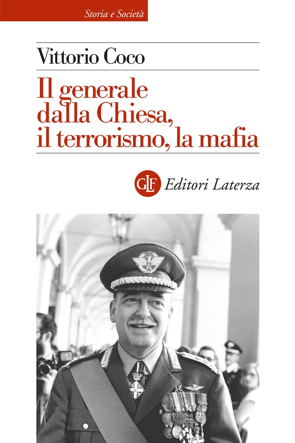 Il generale dalla Chiesa, il terrorismo, la mafia - Librerie.coop Il generale dalla Chiesa, il terrorismo, la mafia - Librerie.coop