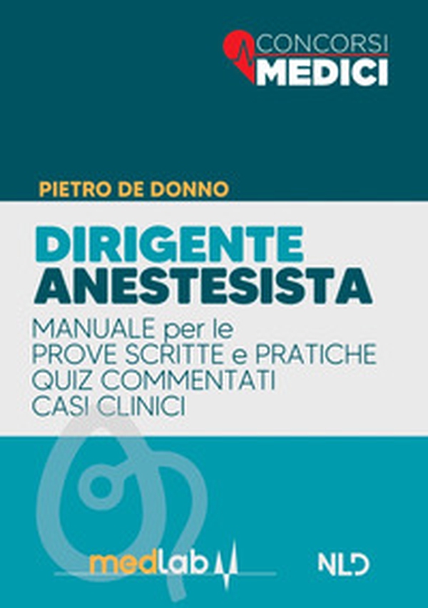 Manuale completo dirigente anestesista - Librerie.coop Manuale completo dirigente anestesista - Librerie.coop