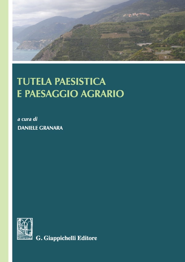 Tutela paesistica e paesaggio agrario - Librerie.coop Tutela paesistica e paesaggio agrario - Librerie.coop