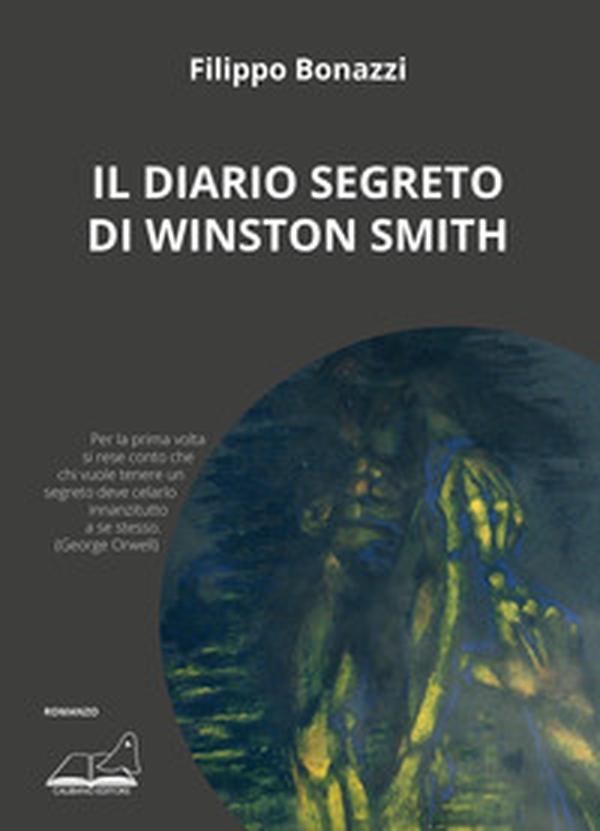 Il diario segreto di Winston Smith - Librerie.coop Il diario segreto di Winston Smith - Librerie.coop