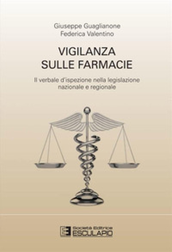 Vigilanza sulle farmacie. Il verbale d'ispezione nella legislazione nazionale e regionale - Librerie.coop Vigilanza sulle farmacie. Il verbale d'ispezione nella legislazione nazionale e regionale - Librerie.coop