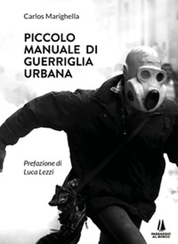 Piccolo manuale di guerriglia urbana - Librerie.coop Piccolo manuale di guerriglia urbana - Librerie.coop