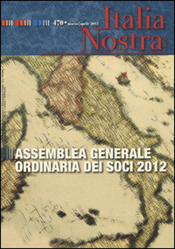 Italia nostra - Vol. 470 - Librerie.coop Italia nostra - Vol. 470 - Librerie.coop