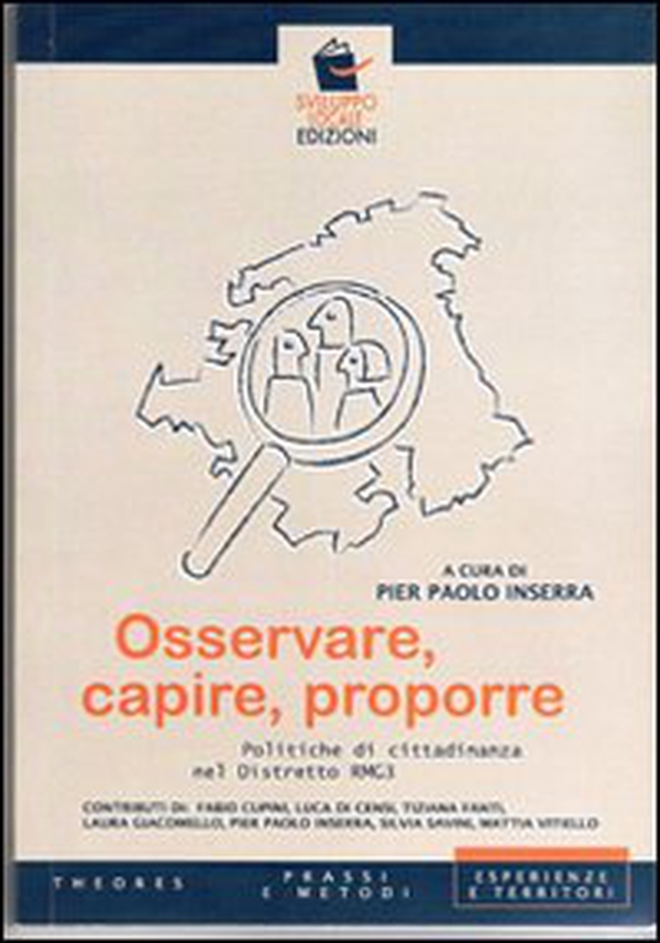 Osservare, capire, proporre. Poltiche di cittadinanza nel distretto RM G3 - Librerie.coop Osservare, capire, proporre. Poltiche di cittadinanza nel distretto RM G3 - Librerie.coop