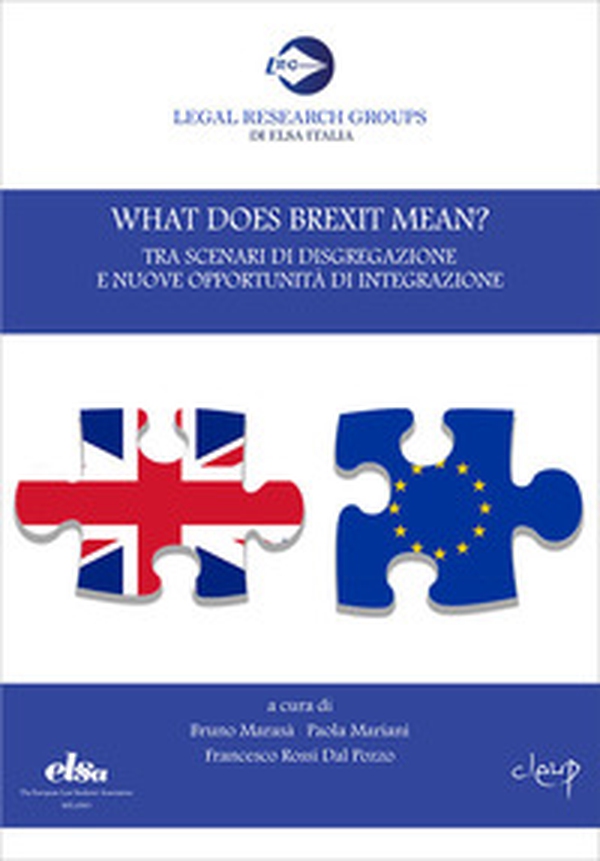 What does Brexit mean? Tra scenari di disgregazione e nuove opportunità di integrazione - Librerie.coop What does Brexit mean? Tra scenari di disgregazione e nuove opportunità di integrazione - Librerie.coop