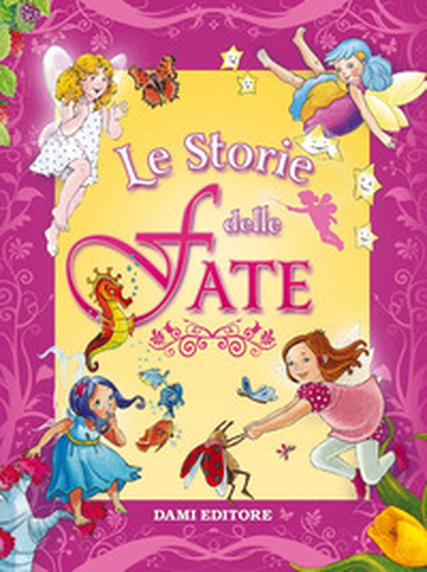 Le storie delle fate - Librerie.coop Le storie delle fate - Librerie.coop