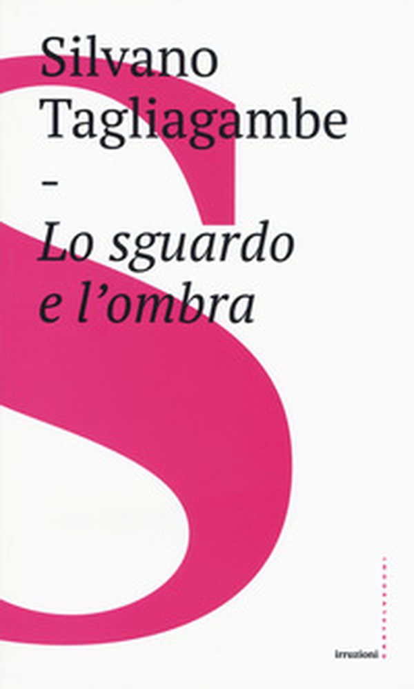Lo sguardo e l'ombra - Librerie.coop Lo sguardo e l'ombra - Librerie.coop