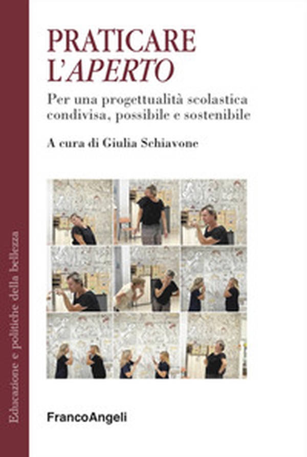 Praticare l'Aperto. Per una progettualità scolastica condivisa possibile e sostenibile - Librerie.coop Praticare l'Aperto. Per una progettualità scolastica condivisa possibile e sostenibile - Librerie.coop