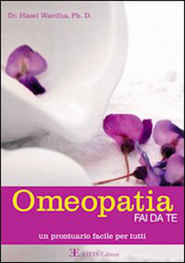 Omeopatia fai da te. Manuale facile per tutti - Librerie.coop Omeopatia fai da te. Manuale facile per tutti - Librerie.coop