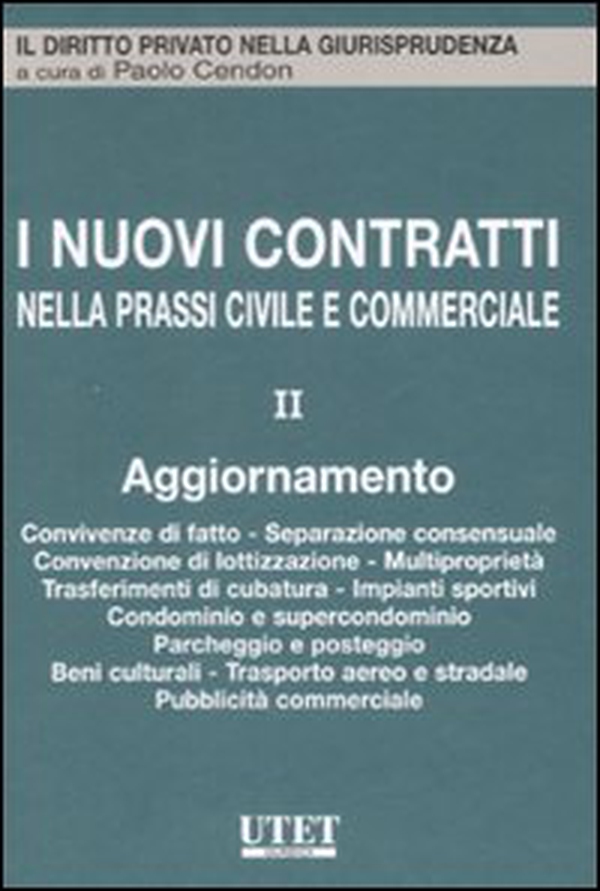 I nuovi contratti nella prassi civile e commerciale - Vol. 2 - Librerie.coop I nuovi contratti nella prassi civile e commerciale - Vol. 2 - Librerie.coop