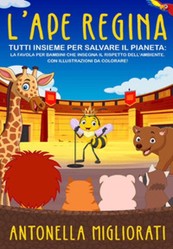 L'ape regina. Tutti insieme per salvare il pianeta! - Librerie.coop L'ape regina. Tutti insieme per salvare il pianeta! - Librerie.coop