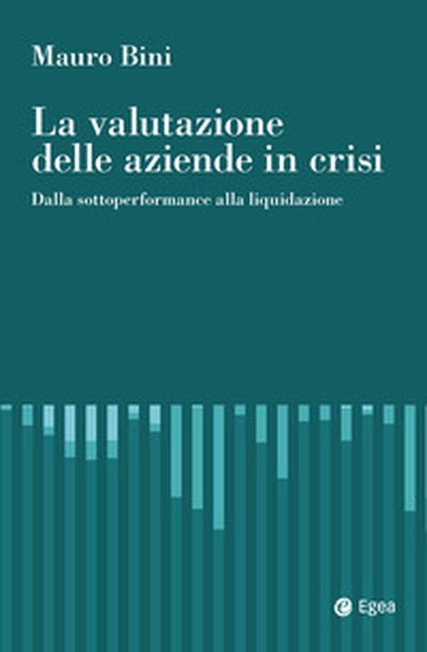 La valutazione delle aziende in crisi - Librerie.coop La valutazione delle aziende in crisi - Librerie.coop
