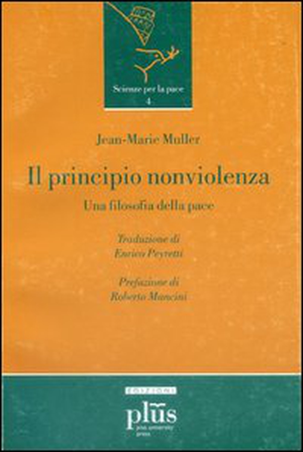 Il principio nonviolenza. Una filosofia della pace - Librerie.coop Il principio nonviolenza. Una filosofia della pace - Librerie.coop