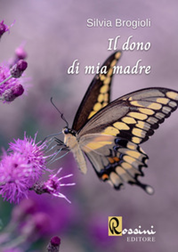 Il dono di mia madre - Librerie.coop Il dono di mia madre - Librerie.coop