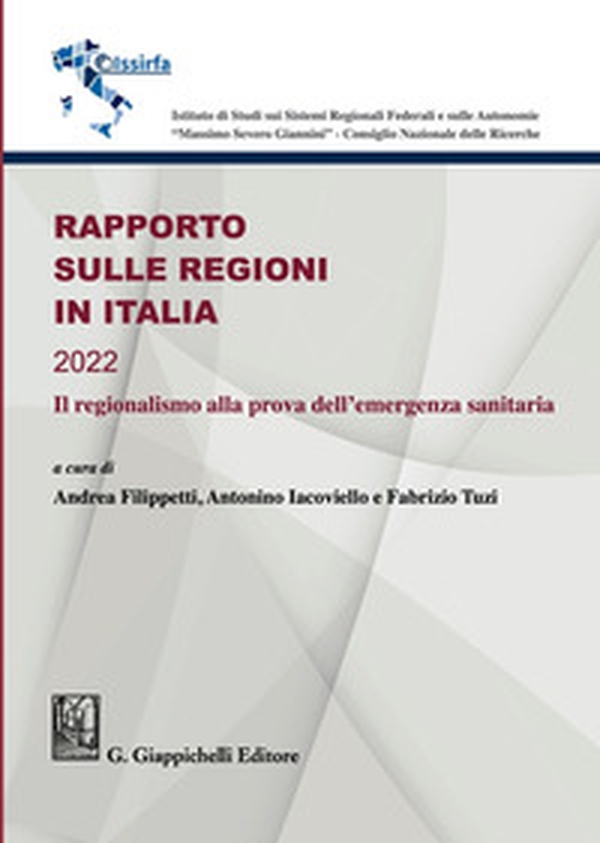 Rapporto sulle Regioni in Italia 2022. Il regionalismo alla prova dell'emergenza sanitaria - Librerie.coop Rapporto sulle Regioni in Italia 2022. Il regionalismo alla prova dell'emergenza sanitaria - Librerie.coop