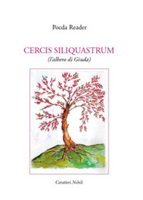 Cercis siliquastrum (l'albero di Giuda) - Librerie.coop Cercis siliquastrum (l'albero di Giuda) - Librerie.coop