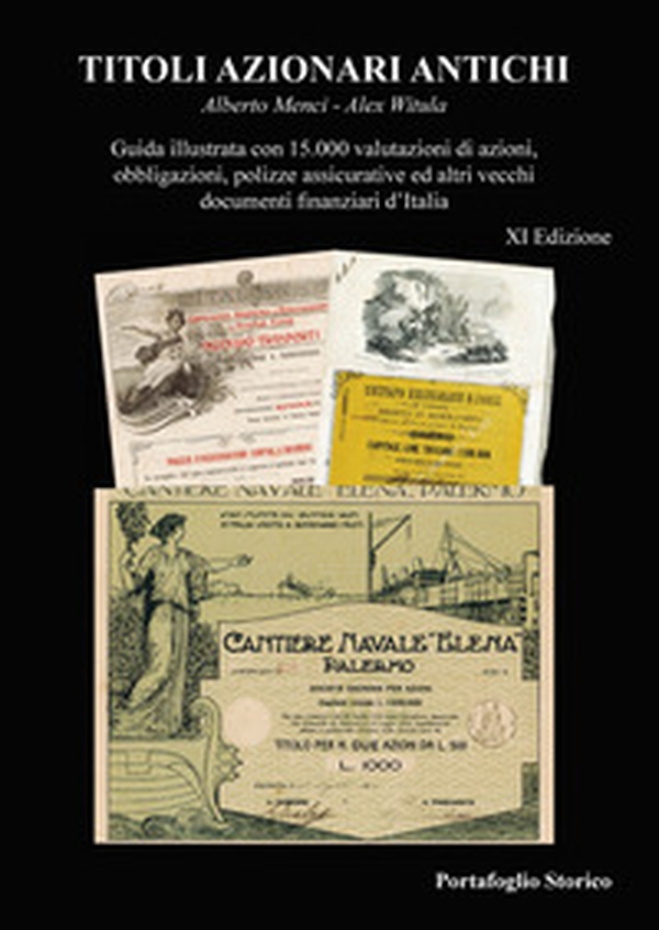 Titoli azionari antichi. Guida illustrata con 15.000 valutazioni di azioni ed obbligazioni antiche e fuori corso - Librerie.coop Titoli azionari antichi. Guida illustrata con 15.000 valutazioni di azioni ed obbligazioni antiche e fuori corso - Librerie.coop