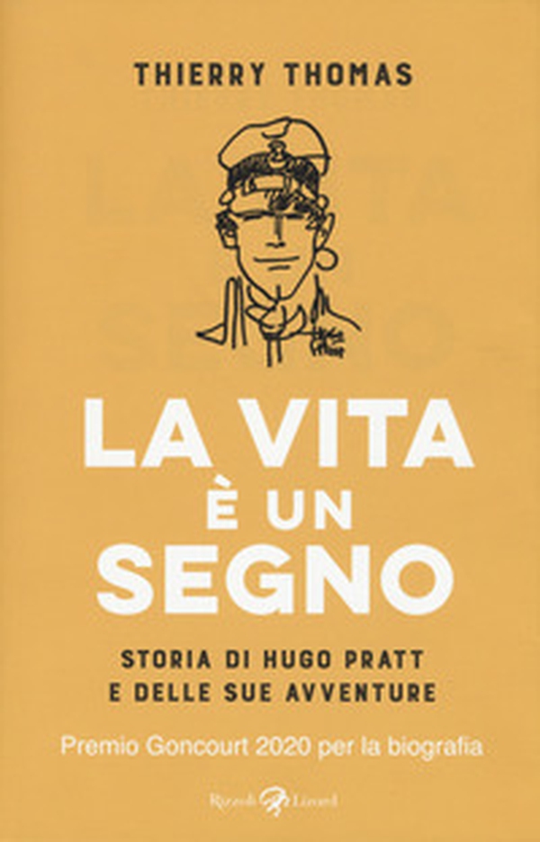 La vita è un segno. Storia di Hugo Pratt e delle sue avventure - Librerie.coop La vita è un segno. Storia di Hugo Pratt e delle sue avventure - Librerie.coop