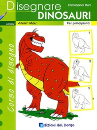 Disegnare dinosauri. Per principianti - Librerie.coop