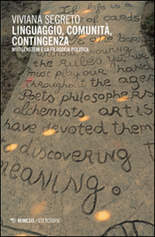 Linguaggio, comunità, contingenza. Wittgenstein e la filosofia politica - Librerie.coop Linguaggio, comunità, contingenza. Wittgenstein e la filosofia politica - Librerie.coop