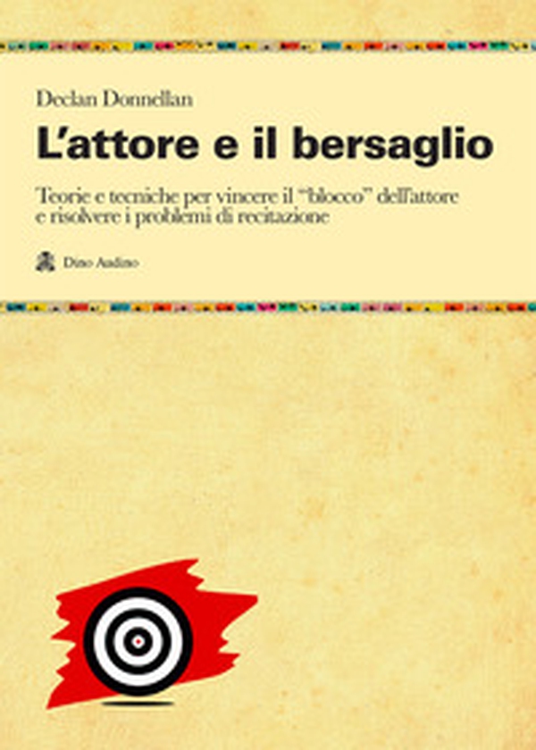 L'attore e il bersaglio - Librerie.coop L'attore e il bersaglio - Librerie.coop