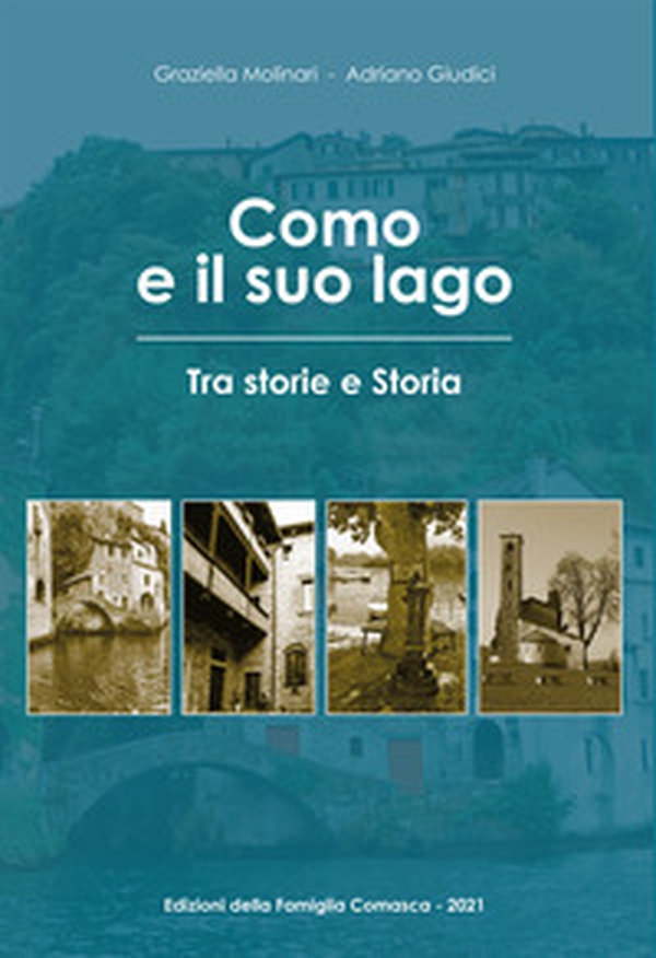 Como e il suo lago. Tra storie e storia - Librerie.coop Como e il suo lago. Tra storie e storia - Librerie.coop