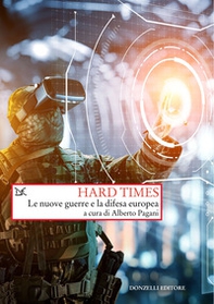 Hard times. Le nuove guerre e la difesa Europea - Librerie.coop