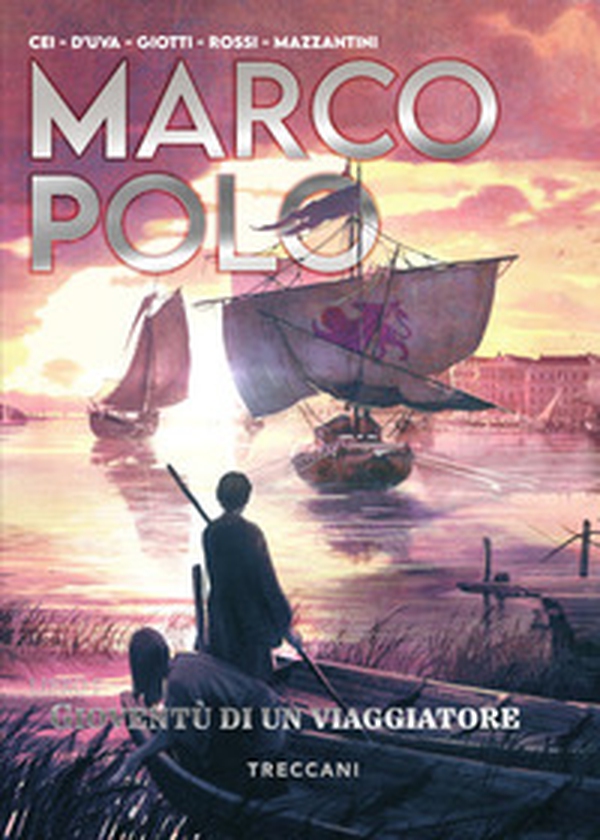 Marco Polo. Gioventù di un viaggiatore - Librerie.coop Marco Polo. Gioventù di un viaggiatore - Librerie.coop