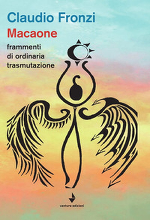 Macaone. Frammenti di ordinaria tramutazione - Librerie.coop Macaone. Frammenti di ordinaria tramutazione - Librerie.coop