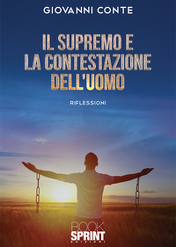 Il supremo e la contestazione dell'uomo - Librerie.coop Il supremo e la contestazione dell'uomo - Librerie.coop