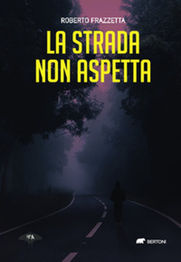 La strada non aspetta - Librerie.coop La strada non aspetta - Librerie.coop