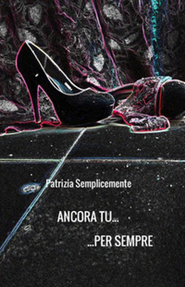 Ancora tu... per sempre - Librerie.coop Ancora tu... per sempre - Librerie.coop