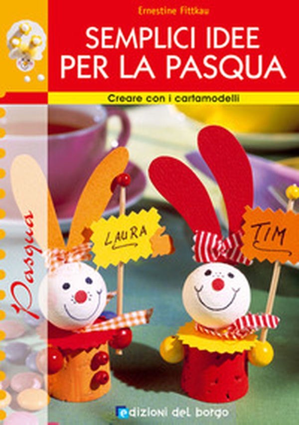 Semplici idee per la Pasqua - Librerie.coop Semplici idee per la Pasqua - Librerie.coop