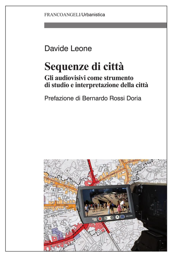 Sequenze di città. Gli audiovisivi come strumento di studio e interpretazione della città - Librerie.coop Sequenze di città. Gli audiovisivi come strumento di studio e interpretazione della città - Librerie.coop