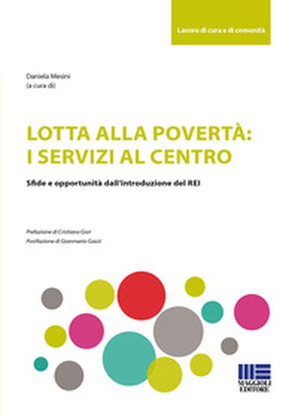 Lotta alla povertà: i servizi al centro. Sfide e opportunità dell'introduzione del REI - Librerie.coop Lotta alla povertà: i servizi al centro. Sfide e opportunità dell'introduzione del REI - Librerie.coop